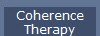 Coherence
Therapy